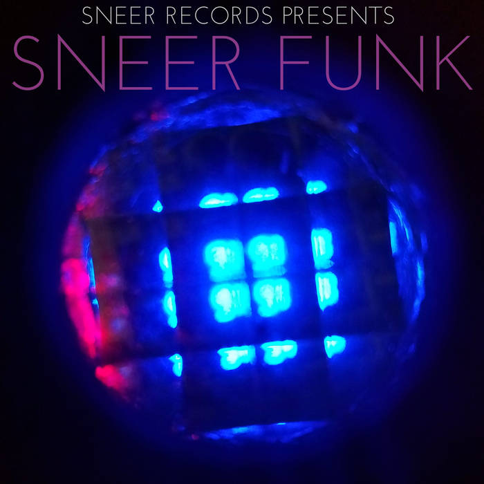 Sneer Funk: Sneer Record’s new Funk-focused compilation is available now